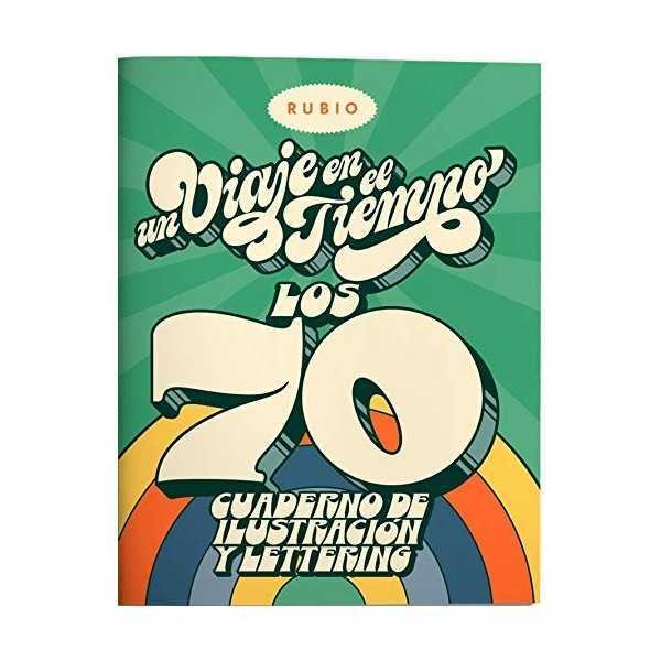 Cuaderno de Ilustración y Lettering RUBIO Un viaje en el Tiempo los ´70